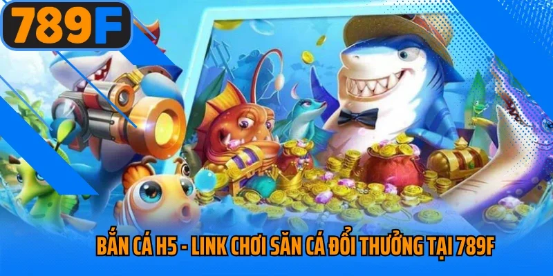 Bắn Cá H5