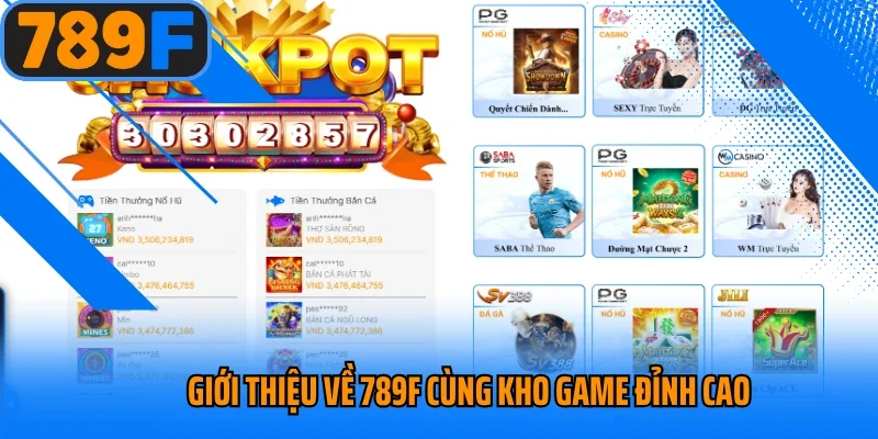 Giới thiệu về 789f cùng kho game đỉnh cao