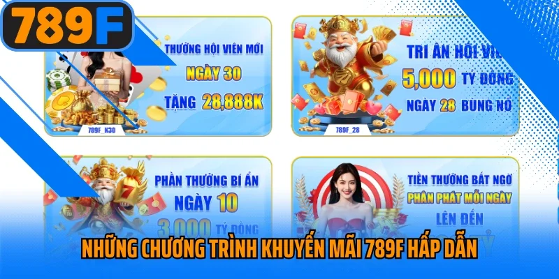 Những chương trình khuyến mãi 789F hấp dẫn